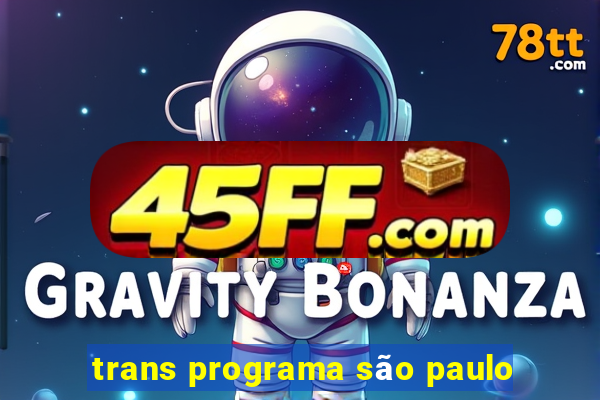 trans programa são paulo